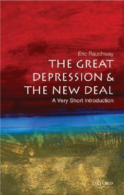 Book cover of The Great Depression And The New Deal: A Very Short Introduction by Eric Rauchway