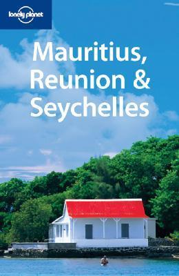 Book cover of Lonely Planet Mauritius, Reunion & Seychelles by Tom Masters, Jean-Bernard Carillet, Lonely Planet
