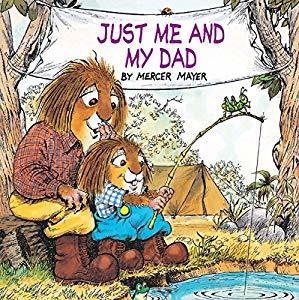 Book cover of Just Me and My Dad by Mercer Mayer