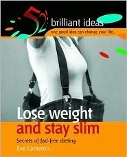 Book cover of Lose Weight And Stay Slim by Eve Cameron
