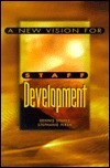 Book cover of A New Vision For Staff Development by Dennis Sparks, Stephanie Hirsh