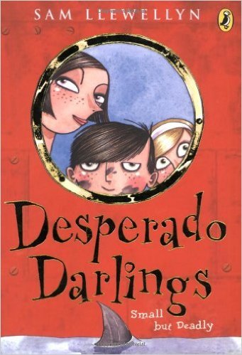 Book cover of Desperado Darlings by Sam Llewellyn