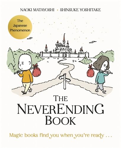 Book cover of The Neverending Book by Naoki Matayoshi, Naoki Matayosi, Shinsuke Yoshitake