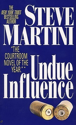 Book cover of Undue Influence by Steve Martini