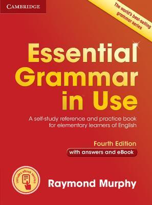 Book cover of Essential Grammar In Use With Answers And Interactive EBook: A Self-Study Reference And Practice Book For Elementary Learners Of English by Raymond Murphy