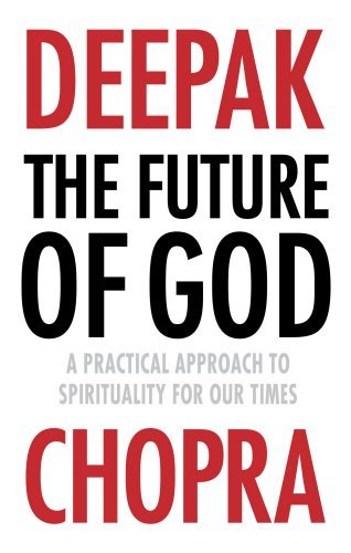 Book cover of The Future Of God by Deepak Chopra