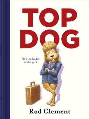 Book cover of Top Dog by Rod Clement