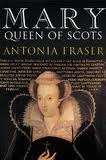 Book cover of Mary Queen Of Scots by Antonia Fraser