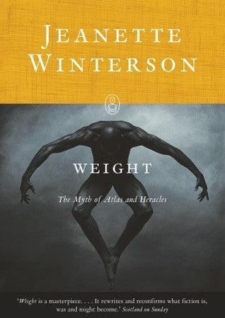 Book cover of Weight: The Myth Of Atlas And Heracles by Jeanette Winterson