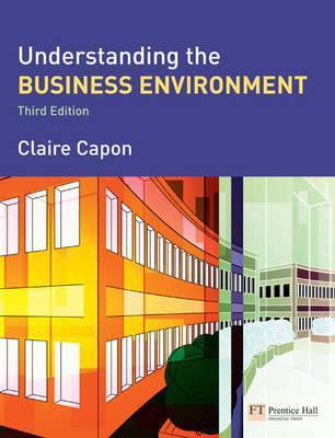 Book cover of Understanding The Business Environment: Inside And Outside The Organisation by Claire Capon