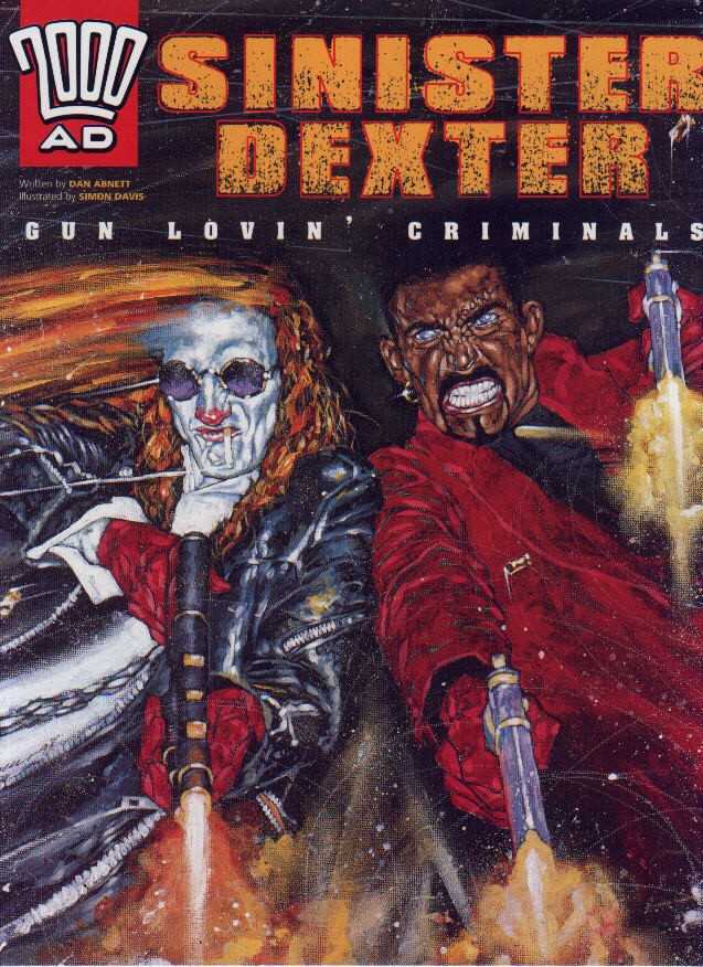 Book cover of Sinister Dexter: Gun Lovin' Criminals by Dan Abnett, S.B. Davis (Illus.)