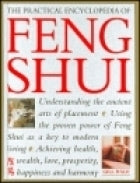 Book cover of The Practical Encyclopedia Of Feng Shui: Understanding The Ancient Arts Of Placement by Gill Hale