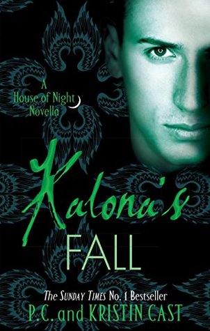 Book cover of Kalona's Fall: House Of Night Novella: Book 4 by P.C. Cast, Kristin Cast