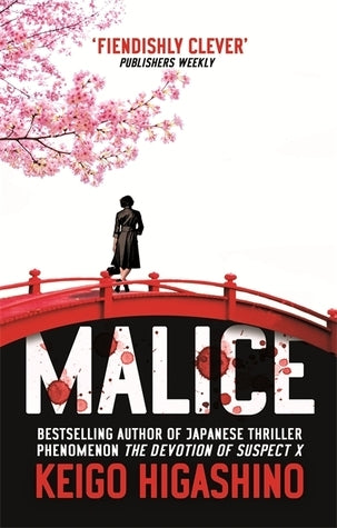 Book cover of Malice by Keigo Higashino, Alexander O. Smith (Trans.), Elye J. Alexander (Trans.)
