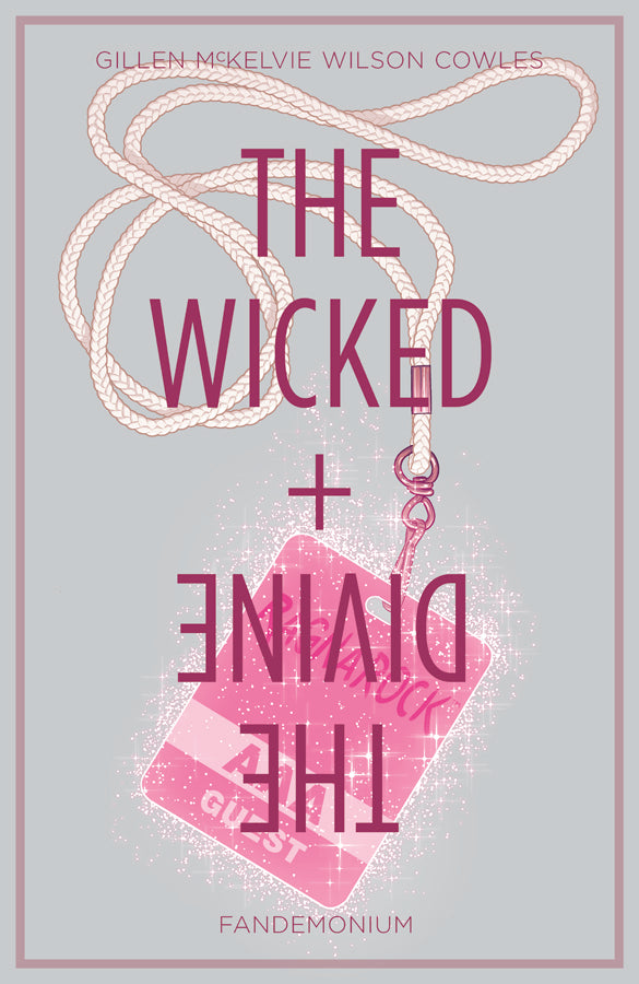 Book cover of The Wicked + The Divine, Vol. 2: Fandemonium by Kieron Gillen, Jamie McKelvie (Illus.), Matt Wilson (Colorist), Clayton Cowles