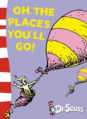 Book cover of Oh, The Places You’ll Go! by Dr. Seuss