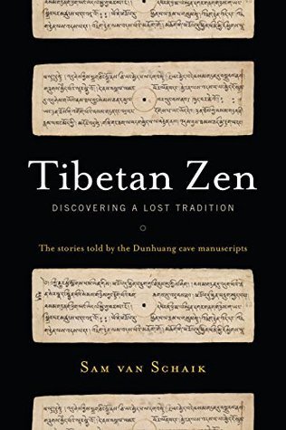 Book cover of Tibetan Zen: Discovering a Lost Tradition by Sam Van Schaik