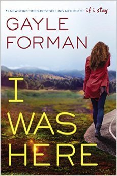 Book cover of I Was Here by Gayle Forman