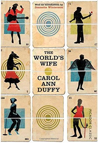 Book cover of The World'S Wife by Carol Ann Duffy, Jeanette Winterson (Introduction)