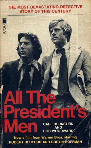 Book cover of All The President's Men by Carl Bernstein, Bob Woodward