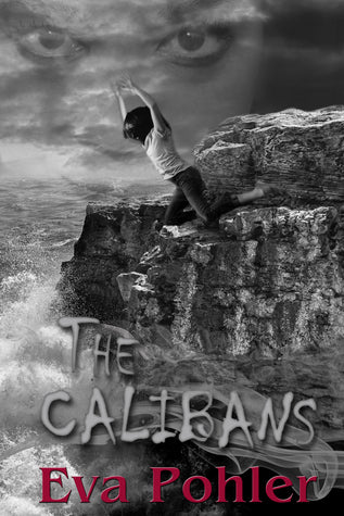 Book cover of The Calibans by Eva Pohler