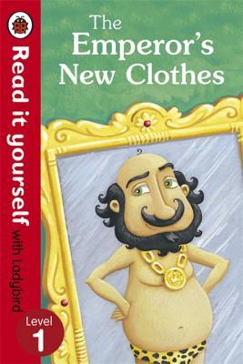 Book cover of Read It Yourself The Emperor's New Clothes by Ladybird Books