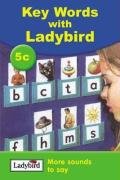 Book cover of Key Words More Sounds To Say by Ladybird Books