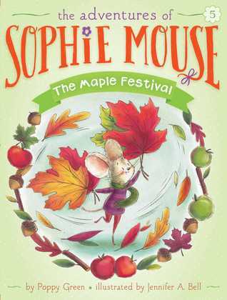 Book cover of The Maple Festival by Poppy Green, Jennifer A. Bell (Illustrations)