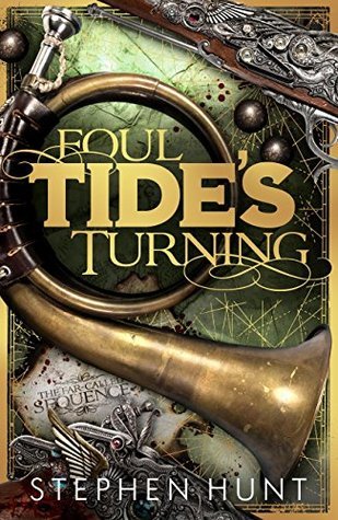 Book cover of Foul Tide's Turning by Stephen Hunt
