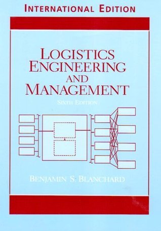 Book cover of Logistics Engineering And Management By Benjamin S. Blanchard Sixth Edition by Benjamin S. Blanchard