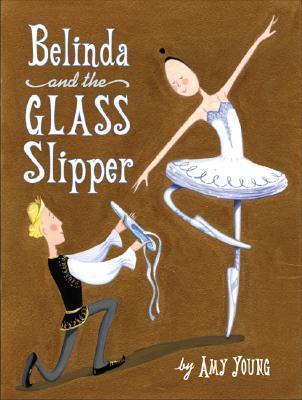 Book cover of Belinda And The Glass Slipper by Amy   Young