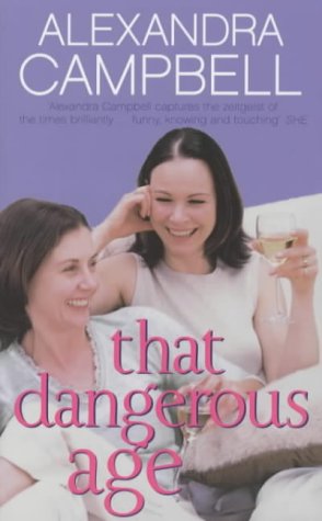 Book cover of That Dangerous Age by Alexandra Campbell