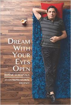 Book cover of Dream With Your Eyes Open: An Entrepreneurial Journey by Ronnie Screwvala