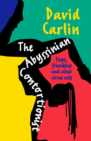 Book cover of The Abyssinian Contortionist by David Carlin