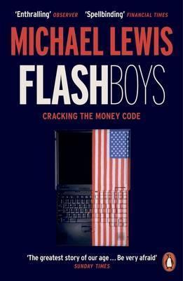 Book cover of Flash Boys: Cracking The Money Code by Michael Lewis