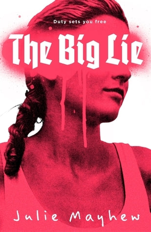 Book cover of The Big Lie by Julie Mayhew