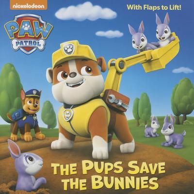Book cover of The Pups Save the Bunnies (Paw Patrol) (Pictureback) by Nickelodeon Publishing, Mike         Jackson (Illus.)