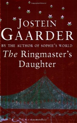 Book cover of The Ringmaster's Daughter by Jostein Gaarder, James Anderson (Trans.)