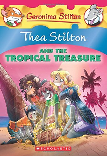Book cover of Thea Stilton And The Tropical Treasure by Thea Stilton