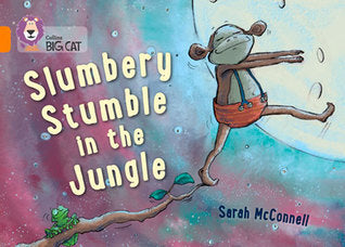 Book cover of Collins Big Cat ― Slumbery Stumble In The Jungle: Orange/Band 06 by Cliff Moon (Ed.)