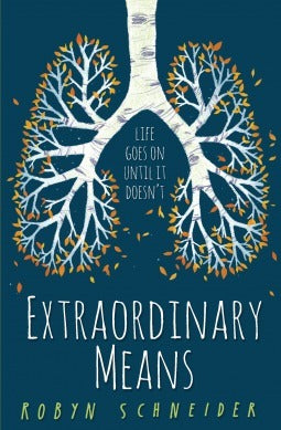Book cover of Extraordinary Means by Robyn Schneider