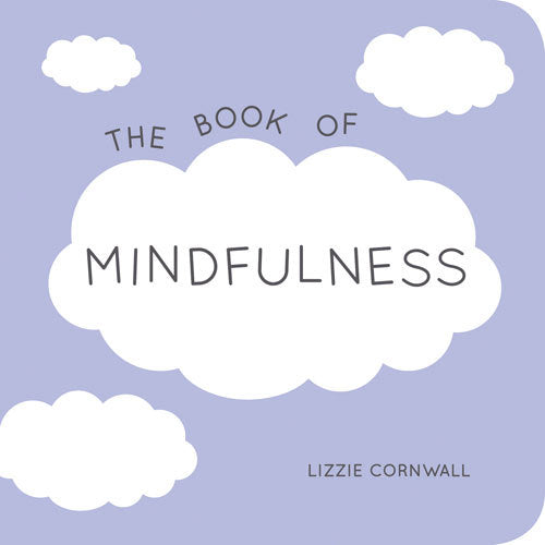 Book cover of The Book Of Mindfulness by Lizzie Cornwall