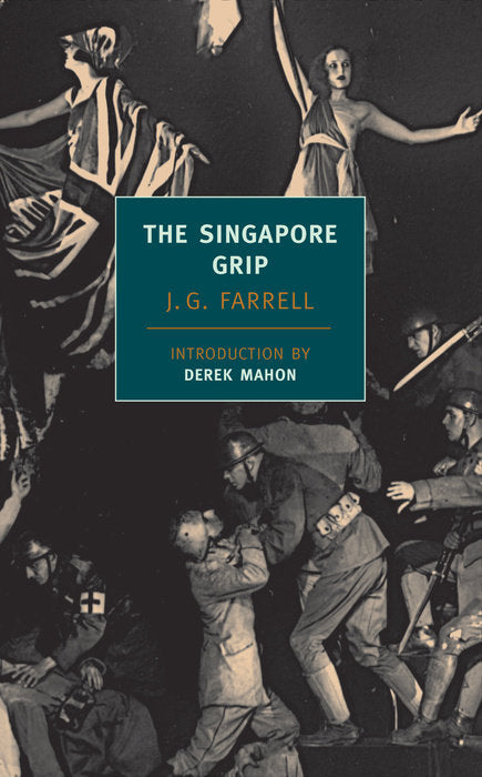 Book cover of The Singapore Grip by J.G. Farrell, Derek Mahon (Introduction)