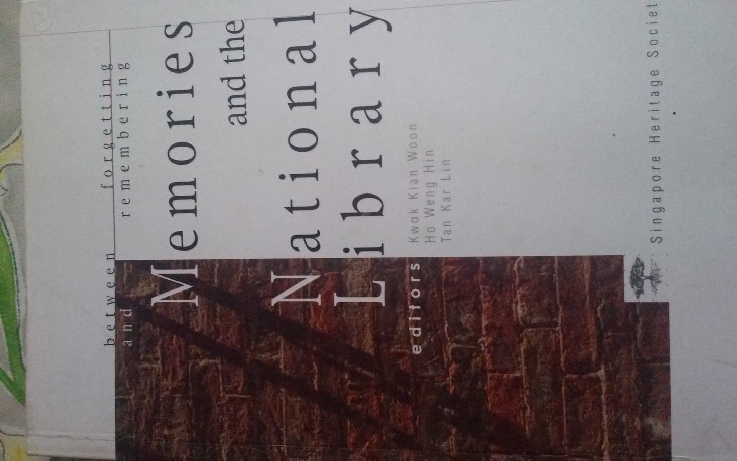 Book cover of Memories And The National Library: Between Forgetting And Remembering by Singapore Heritage Society