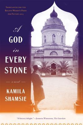 Book cover of A God In Every Stone by Kamila Shamsie
