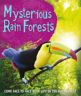 Book cover of Fast Facts: Mysterious Rain Forests: Come Face To Face With Rain Forest Creatures by Kingfisher Publications