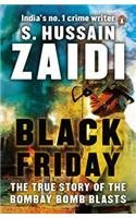 Book cover of Black Friday: The True Story Of The Bombay Bomb Blasts by S. Hussain Zaidi