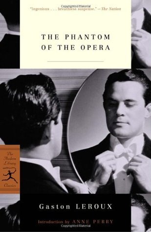 Book cover of The Phantom Of The Opera by Gaston Leroux, Anne Perry (Introduction)