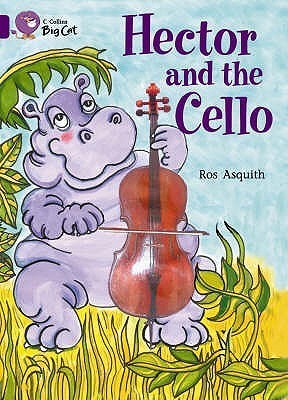 Book cover of Hector And The Cello: Band 08/Purple by Ros Asquith