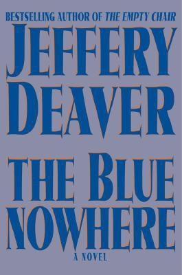 Book cover of The Blue Nowhere by Jeffery Deaver